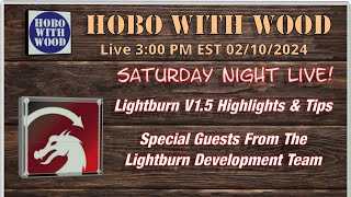 Lightburn V1.5 Highlights and Tips with Special Guests