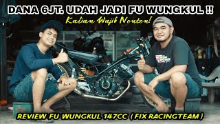 REVIEW FU WUNGKUL 147cc [ FIX RACING PURWOKERTO ]