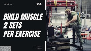 How to BUILD MUSCLE Using 2 SETS Per EXERCISE