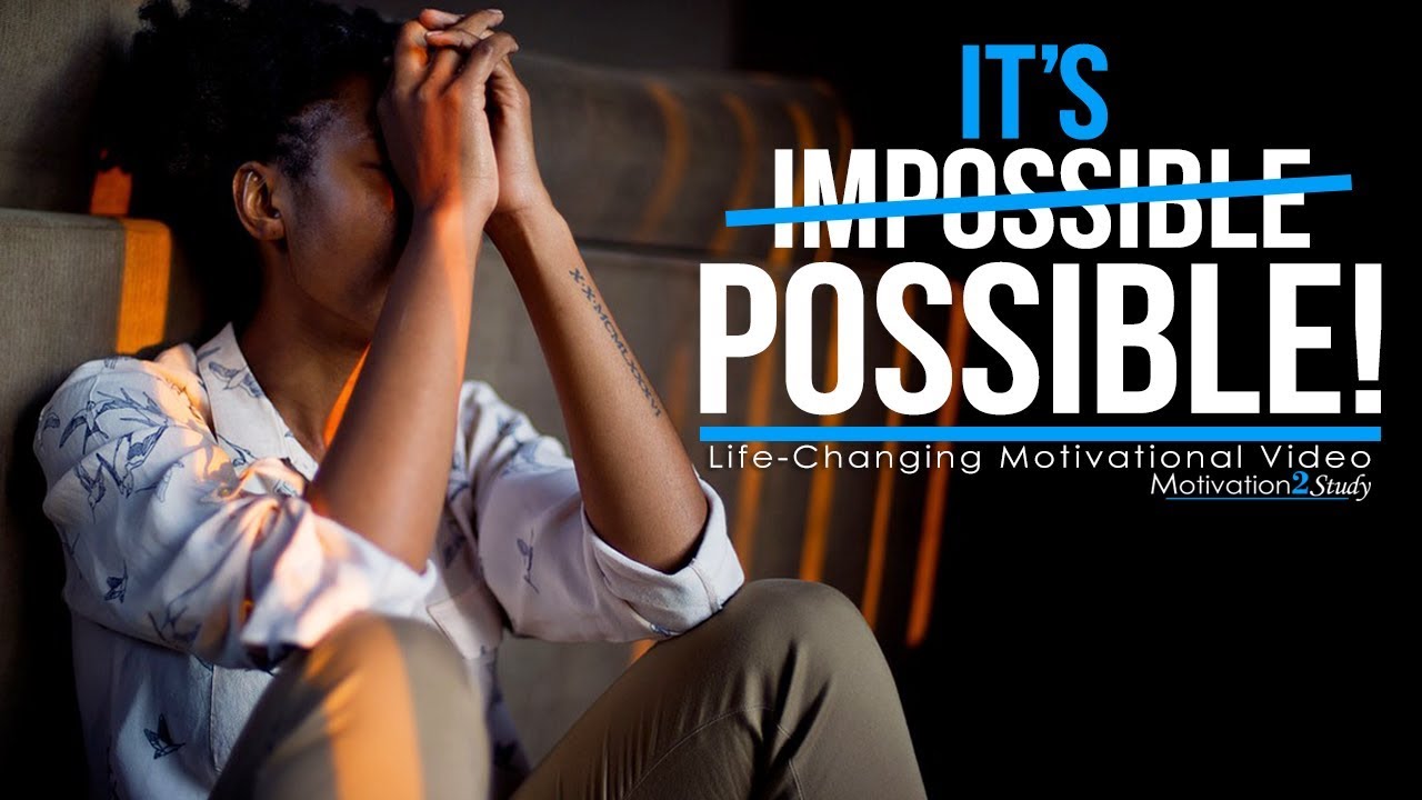 IT'S POSSIBLE - One Of The Most Motivational Videos For Success ...