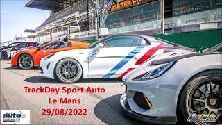 Trackday Sport Auto Expérience - Bugatti Le Mans - Le 29/08/2022 Alpine A110 vs AMG GT-R Pro