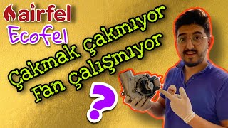 AİRFEL ECOFEL KOMBİ ATEŞLEME YAPMIYOR ÇAKMAK ÇAKMIYOR ?