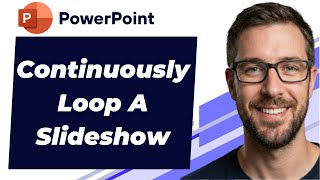 How To Continuously Loop A Slideshow In Microsoft PowerPoint [Tutorial] [2026 Guide]