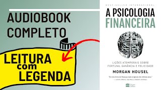 A Psicologia Financeira Morgan Housel Audiobook Completo