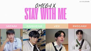 OMEGA X - STAY WITH ME \