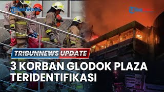 🔴LIVE: 3 Jenazah Korban Kebakaran Glodok Plaza Teridentifikasi, Dua di Antaranya Pramugari