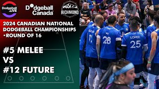 #5 Melee vs #12 Future / Round of 16 / Canadian National Dodgeball Championships 2024