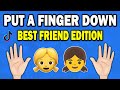 Put a Finger Down  - BEST FRIENDS Edition