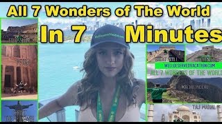 All 7 Wonders of The World In 7 Minutes
