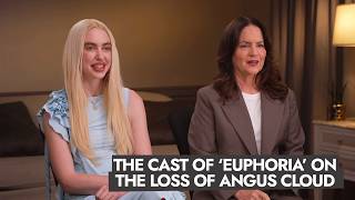 Euphoria's Chloe Cherry & Martha Kelly On The Loss Of Angus Cloud