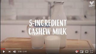 5 Ingredient Cashew Milk - So Vegan