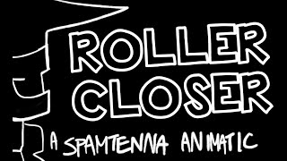 ROLLERCLOSER- F/F SPAMTENNA ANIMATIC