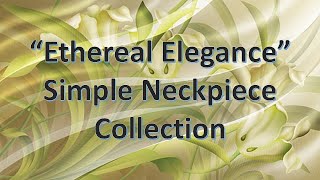 Ethereal Elegance Simple Neckpiece Collection