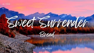 Bread - Sweet Surrender (Lyrics)