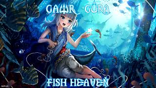 (Remastered Audio) Fish Heaven (おさかな天国) Sang By @GawrGura