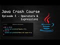 Java crash course - Episode 3 Operators & Expressions | How to make a minecraft client for 1.21