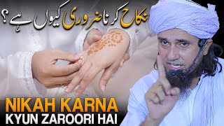 Nikah Karna Kyun Zaroori Hai | |Very Very Important Bayan | Mufti Tariq Masood