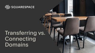 Transferring vs. Connecting Domains | Squarespace 7.1