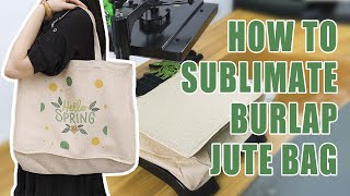 How to Sublimate Burlap Jute Bag | Sublimation Tutorial