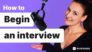 How To Start A Podcast Interview: Tips For Success