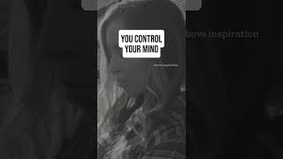 You Control Your Mind - Christian Inspirational & Motivational Video