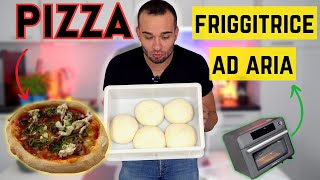 PIZZA con FRIGGITRICE AD ARIA: facile e veloce, ricetta completa