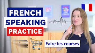 New French Speaking Practice - Faire les courses 🇫🇷 Repeat After Me