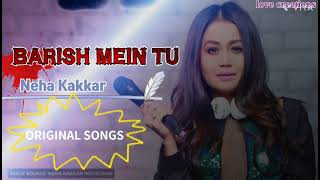 Baarish Mein Tum - Full Song || Neha Kakkar, R. Singh || Baarish Mein Tum  Remix Song || New Songs