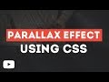 Create A Parallax Scrolling Effects Using Only HTML & CSS