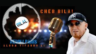 Cheb Bilal - Nedik l'Paris
