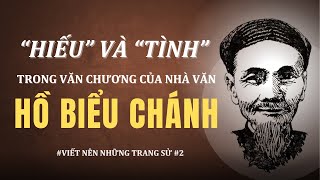 Viết nên những trang sử #2 | TS. BÙI TRÂN PHƯỢNG - Văn chương HỒ BIỂU CHÁNH | Bá Tân Sách |