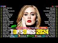 Adele, Rihanna, Taylor Swift, The Weeknd, Selena Gomez, Ed Sheeran, Dua Lipa, SIA🍂🍂Top Hits 2024 #1