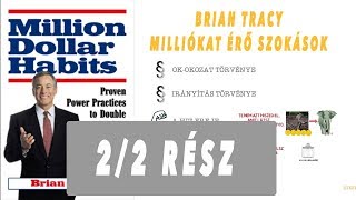 Brian Tracy Milliókat érő szokások 2/2 - SikerGuru Összefoglalás Anita (MILLION DOLLAR HABITS)