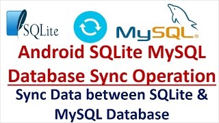 Android SQLite MySQL Sync - 07 - Synchronize SQLite & MySQL