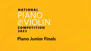 Piano Junior Finals | National Piano \u0026 Violin Competition 2023