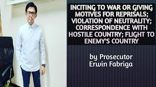 Provoking war and disloyalty in case of war (Articles 118-121 of the Revised Penal Code)