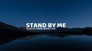 Stand By Me (lyrics) - Music Travel Love
