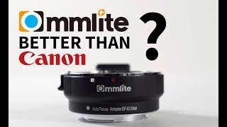 EOS M Commlite Adapter Test - better than Canon adapter?