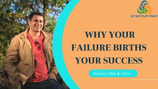 Why Your Failure Births Your Success