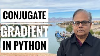 Conjugate Gradient Methods Python Program, Optimization Tutorial 18