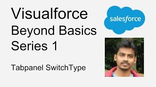 Visualforce Beyond Basics Series 1 Tabpanel SwitchType