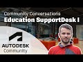 SupportDesk #1 for Education Licenses - Back to School Support with Autodesk Community