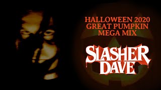 Slasher Dave - Halloween 2020 Great Pumpkin Mega Mix