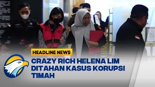 Crazy Rich PIK, Helena Lim Tersangka Korupsi Izin Tambang