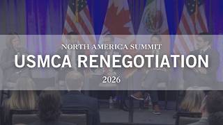 USMCA Renegotiation | North America Summit 2026