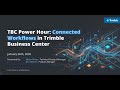 TBC Power Hour: connected workflows in Trimble Business Center