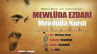 Mewlûda Ezdarî - Seyfullah | Mewlûda Kurdî (Kürtçe Mevlit)