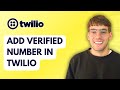 How to Add Verified Number in Twilio [2026 Full Guide]