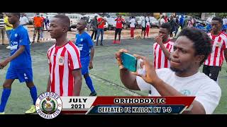 2021 July ORTHODOX FC DEFEATED FC KALLON BY 1-0