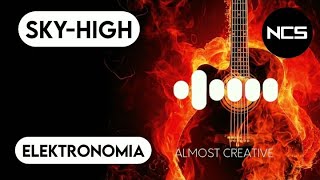 Elektronomia | Sky High | NCS | (NO COPYRIGHT MUSIC) | #NCS
